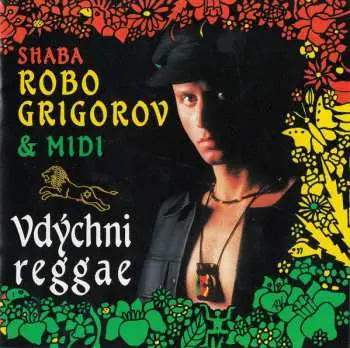 CD Robo Grigorov: Vdýchni Reggae