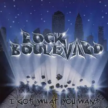 CD Rock Boulevard: I Got What You Want