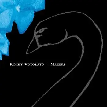 LP Rocky Votolato: Makers
