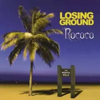 CD Rococo: Losing Ground