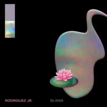 2LP Rodriguez Jr.: Blisss CLR