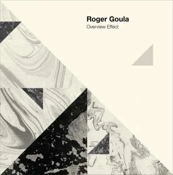 LP Roger Goula: Overview Effect