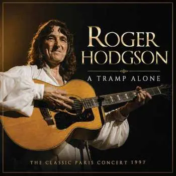 CD Roger Hodgson: A Tramp Alone