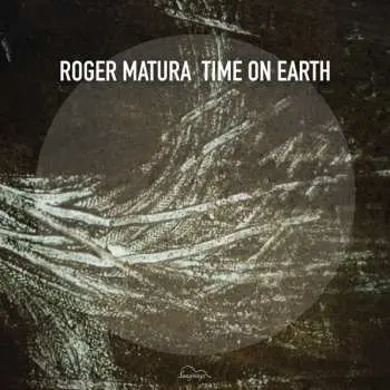 CD Roger Matura: Time On Earth