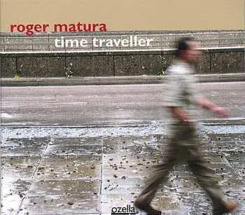 CD Roger Matura: Time Traveller