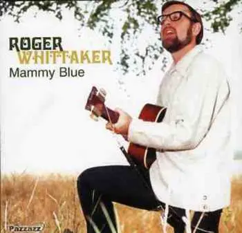 CD Roger Whittaker: Mammy Blue