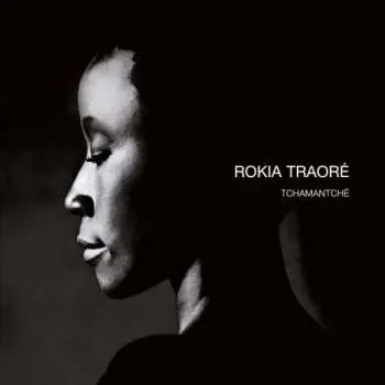2LP Rokia Traoré: Tchamantché LTD