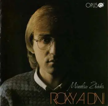 Miroslav Žbirka: Roky a dni - Miroslav Žbirka