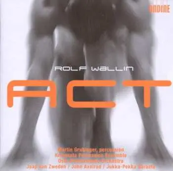 CD Rolf Wallin: Act