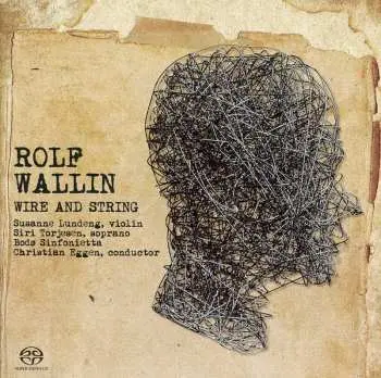 SACD Rolf Wallin: Wire And String