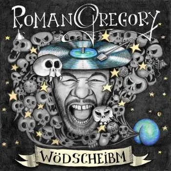 LP Roman Gregory: Wödscheibm