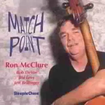 CD Ron McClure: Match Point