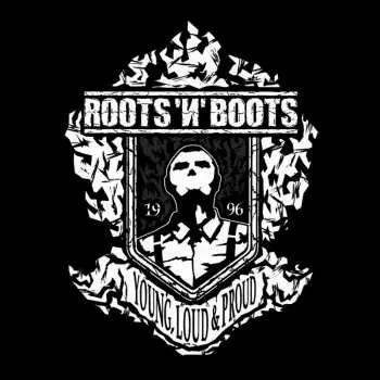 LP Roots & Boots: Young, Loud & Proud