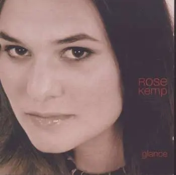 CD Rose Kemp: Glance
