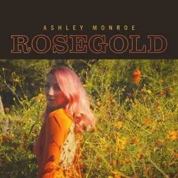 CD Ashley Monroe: Rosegold
