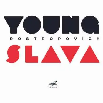 9CD/Box Set Mstislav Rostropovich: Young Slava