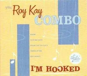 LP Roy Kay: I'm Hooked