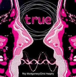 CD Roy Montgomery: True