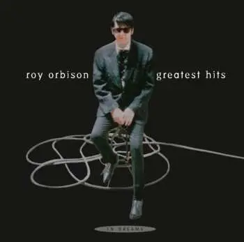 CD Roy Orbison: In Dreams Greatest Hits