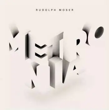 LP Rudi Moser: Metronia