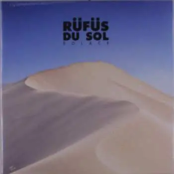 LP Rüfüs Du Sol: Solace