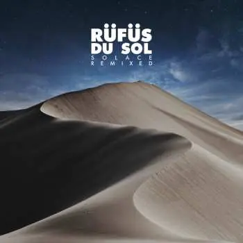 2CD Rüfüs Du Sol: Solace Remixed
