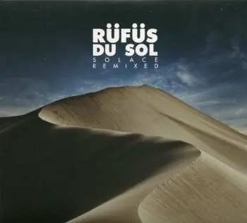 2CD Rüfüs Du Sol: Solace Remixed