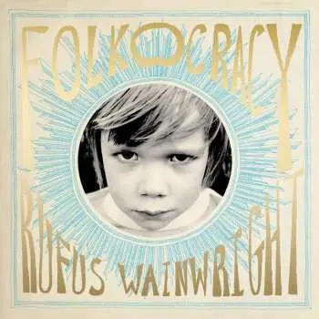 CD Rufus Wainwright: Folkocracy