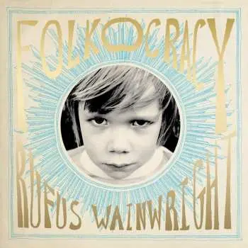 2LP Rufus Wainwright: Folkocracy