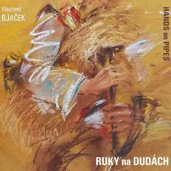 CD Ruky na dudách - Vlastimil Bjaček