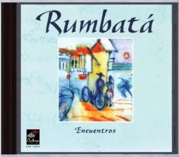 CD Rumbata: Encuentros