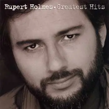 CD Rupert Holmes: Greatest Hits