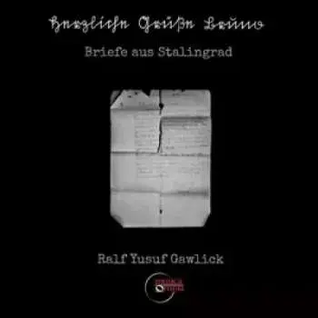 CD R.y. Gawlick: Briefe Aus Stalingrad DIGI