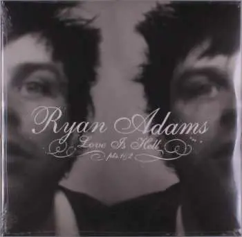 2EP Ryan Adams: Love Is Hell Pts.1&2