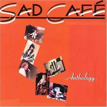 CD Sad Café: Anthology