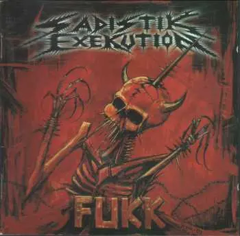 CD Sadistik Exekution: Fukk