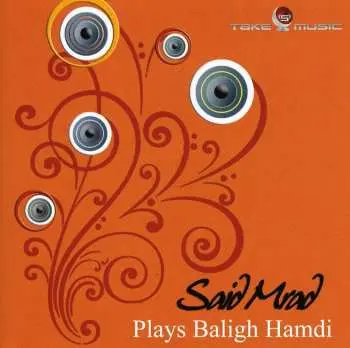 CD Said Mrad: Plays Baligh Hamdi