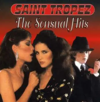 CD Saint Tropez: The Sensual Hits