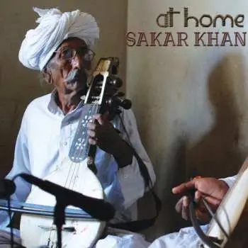 CD Sakar Khan: At Home