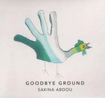 CD Sakina Abdou: Goodbye Ground