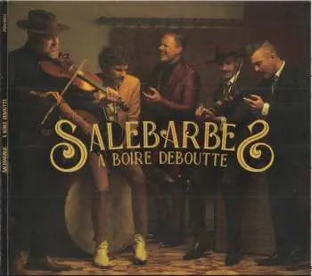 CD Salebarbes: À Boire Deboutte