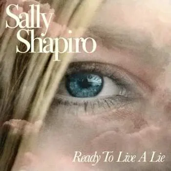 2LP Sally Shapiro: Ready To Live A Lie CLR