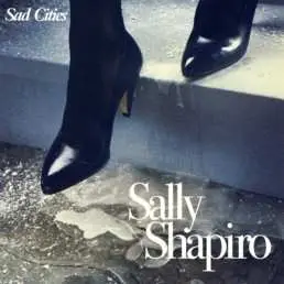 2LP Sally Shapiro: Sad Cities CLR