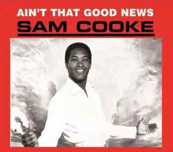 CD Sam Cooke: Ain't That Good News