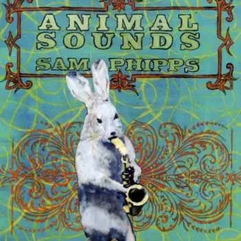 CD Sam Phipps: Animal Sounds