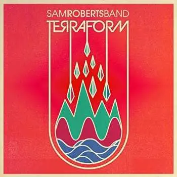 2LP Sam Roberts Band: Terraform