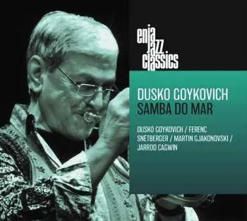 CD Dusko Goykovich: Samba Do Mar