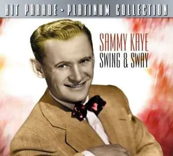 CD Sammy Kaye: Swing & Sway