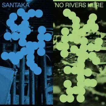 LP Santaka: No Rivers Here