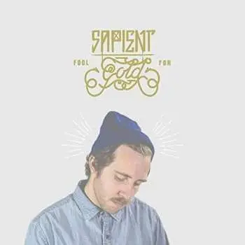 CD Sapient: Fool For Gold